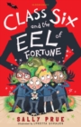 Image for Class Six and the Eel of Fortune