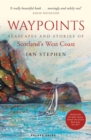 Image for Waypoints  : seascapes and stories of Scotland&#39;s west coast
