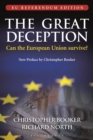 Image for The great deception: a secret history of the European Union