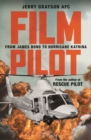Image for Film pilot  : from James Bond to Hurricane Katrina