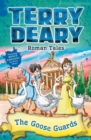 Roman Tales: The Goose Guards by Deary, Terry cover image
