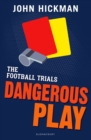 Dangerous play - Hickman, John