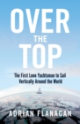 Image for Over the Top: The First Lone Yachtsman to Sail Vertically Around the World