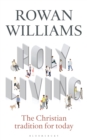 Image for Holy living: the Christian tradition for today