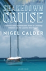 Image for Shakedown cruise: lessons and adventures from a cruising veteran as he learns the ropes