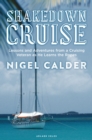 Image for Shakedown cruise  : lessons and adventures from a cruising veteran as he learns the ropes