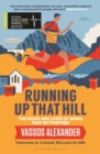 Image for Running up that hill  : the highs and lows of going that bit further