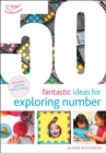 Image for 50 Fantastic Ideas for Exploring Number