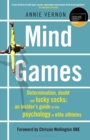 Image for Mind games  : determination, doubt and lucky socks