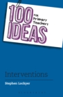 Image for 100 Ideas for Primary Teachers: Interventions