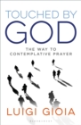 Image for Touched by God: the way to contemplative prayer