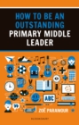 Image for How to be an outstanding primary middle leader