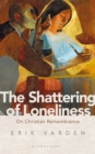 Image for The shattering of loneliness  : on Christian remembrance
