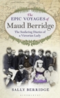 Image for The Epic Voyages of Maud Berridge