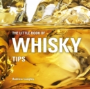 Image for The Little Book of Whisky Tips