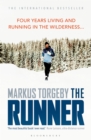 Image for The runner: four years living and running in the wilderness