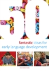 Image for 50 fantastic ideas for early language development