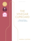 Image for The vinegar cupboard  : recipes and history of an everyday ingredient