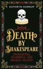 Image for Death by Shakespeare  : snakebites, stabbings and broken hearts