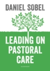 Image for Leading on pastoral care: a guide to improving outcomes for every student