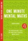 Image for One minute mental maths for ages 7-9  : 160 photocopiable tests for practising essential maths skills