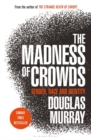 Image for The madness of crowds  : gender, identity, morality