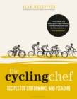Image for The cycling chef  : recipes for performance and pleasure