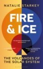 Image for Fire and Ice: The Volcanoes of the Solar System