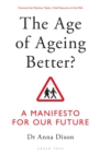 Image for The Age of Ageing Better?: A Manifesto for Our Future