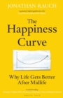 Image for The happiness curve  : why life turns around in middle age