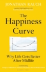 Image for The happiness curve  : why life gets better after midlife