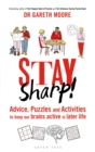 Image for Stay sharp!  : advice, puzzles and activities to keep our brains active in later life