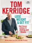 Image for Lose weight &amp; get fit: high-flavour cooking for dieting and fitness