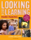 Image for Looking for Learning: Mark Making