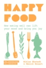 Image for Happy food: how eating well can lift your mood and bring you joy