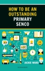 Image for How to be an outstanding primary SENCO