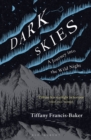 Image for Dark skies: a journey into the wild night