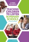 Image for Teaching children to listen in primary schools  : a practical approach