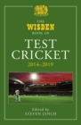 Image for The Wisden Book of Test Cricket 2014-2019