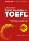 Image for Check your English vocabulary for TOEFL  : essential words and phrases to help you maximise your TOEFL score