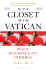 Image for In the closet of the Vatican: power, homosexuality, hypocrisy