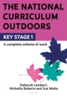 The National Curriculum outdoorsKS1 - Lambert, Deborah