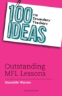 Image for 100 ideas for secondary teachers: outstanding MFL lessons