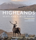 Image for Highlands  : Scotland&#39;s wild heart