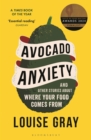 Image for Avocado anxiety  : and other stories about where your food comes from