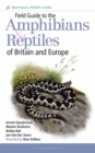Image for Field Guide to the Amphibians and Reptiles of Britain and Europe