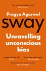 Image for Sway  : unravelling unconscious bias