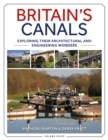 Image for Britain&#39;s Canals: Exploring their Architectural and Engineering Wonders