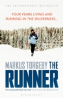 Image for The runner  : four years living and running in the wilderness