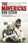 Image for The mavericks: English football when flair wore flares